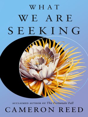 cover image of What We Are Seeking